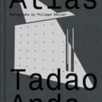 Atlas: Tadao Ando