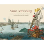 Saint Petersburg in Watercolours and Prints of the 18th and 19th Centuries