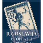 Jugoslavija - utopija ili inspiracija
