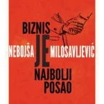 Biznis je najbolji posao