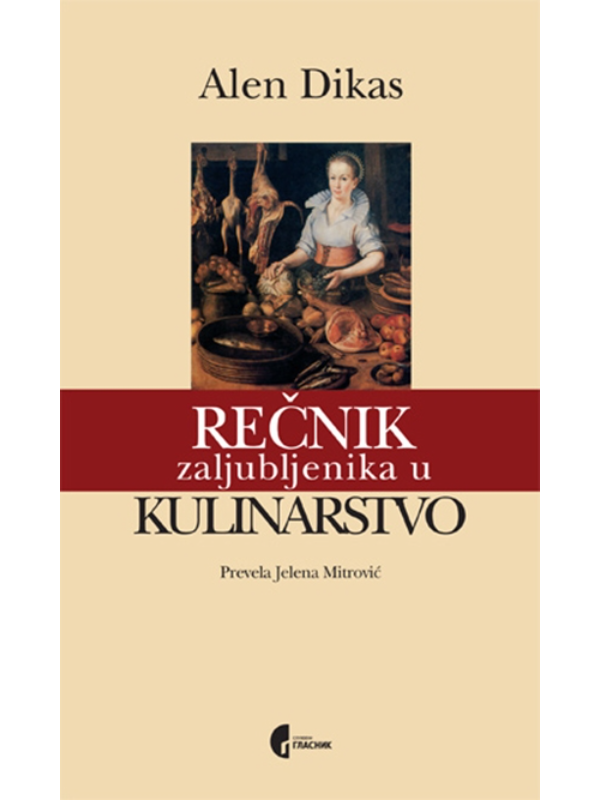 9788651910602 Rečnik zaljubljenika u kulinarstvo - Slika 1