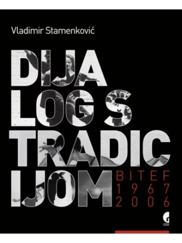 Dijalog s tradicijom - Bitef 1967-2006. 1