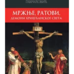 Mržnje, ratovi, demoni hrišćanskog sveta
