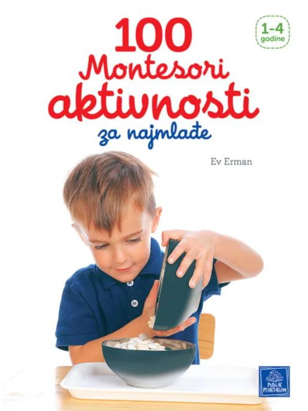 100 Montesori aktivnosti za najmlađe 1