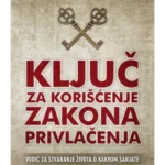 Ključ za korišćenje zakona privlačenja