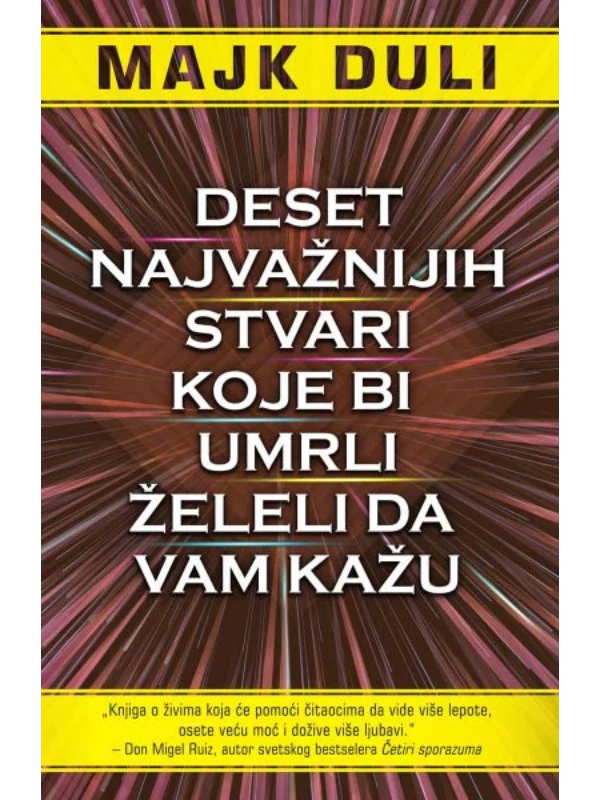 Deset najvažnijih stvari koje bi umrli želeli da vam kažu - Image 1