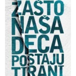 Zašto naša deca postaju tirani