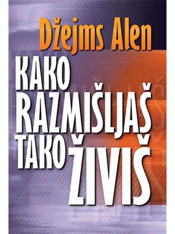 Kako razmišljaš tako živiš 1