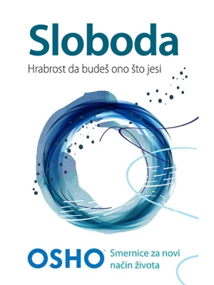 Sloboda - hrabrost da budeš ono što jesi