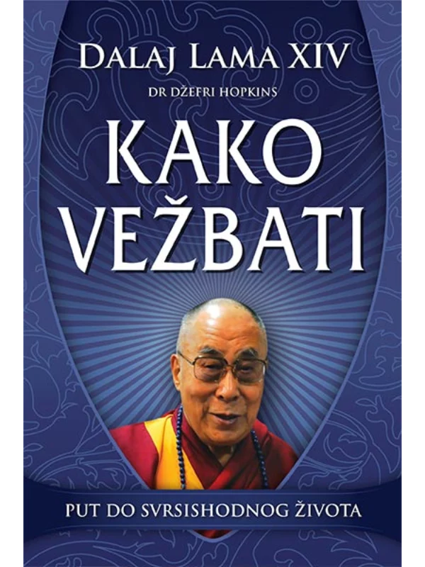 Kako vežbati: put do svrsishodnog života 1