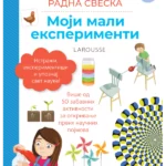 Larousse Montesori radna sveska - Moji mali eksperimenti