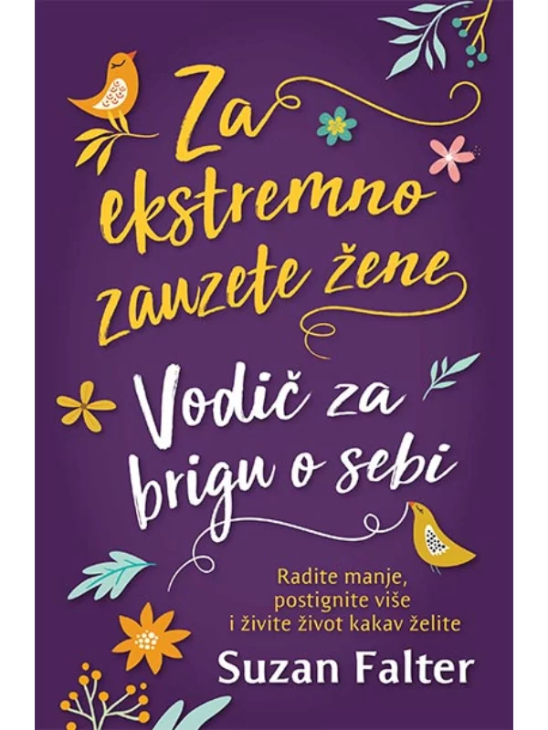 Za ekstremno zauzete žene: vodič za brigu o sebi 1
