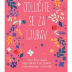 Odlučite se za ljubav