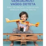 Probudite genijalnost vašeg deteta