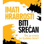 Imati hrabrosti biti srećan