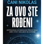 Za ovo ste rođeni