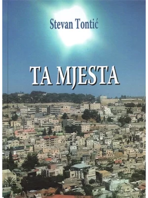 Ta mjesta - Putopisi u prozi i stihu