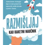Razmišljaj kao raketni naučnik