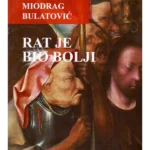 Rat je bio bolji
