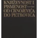 Književnost i pismenost od Crnojevića do Petrovića 1