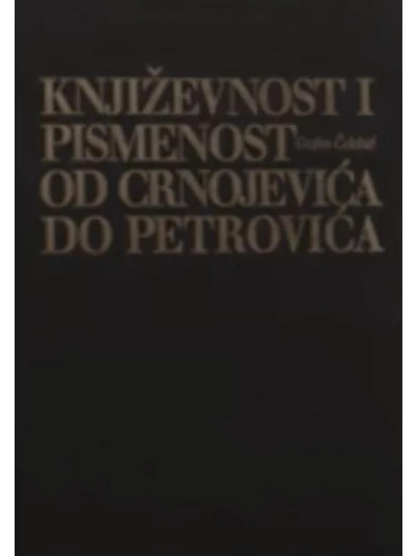 Književnost i pismenost od Crnojevića do Petrovića 2 1
