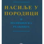 Nasilje U Porodici I Policijska Reakcija