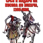 Srbi i Mađari od Kosova do Mohača, 1389-1526.