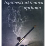 Ispovesti uživaoca opijuma