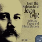 8894 From the notebooks of Jovan Cvijić : selected pages and interpretations