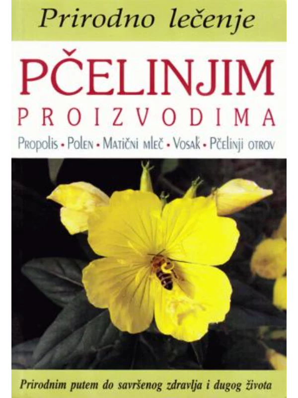 Prirodno Lečenje Pčelinjim Proizvodima - Image 1