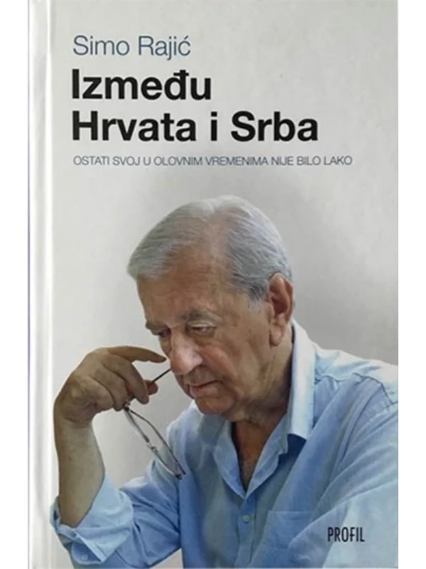 Između Hrvata i Srba - Ostati svoj u olovnim vremenima nije bilo lako - Image 1