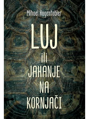 Luj ili Jahanje na kornjači