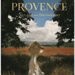 An American in Provence : Art, Life and Photography