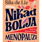 Nikad bolja: Sve o famoznoj menopauzi