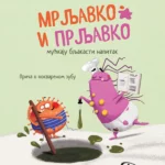 Mrljavko i Prljavko mućkaju bljakasti napitak: Priča o pokvarenom zubu
