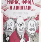 Marks, Frojd i Ajnštajn: heroji uma