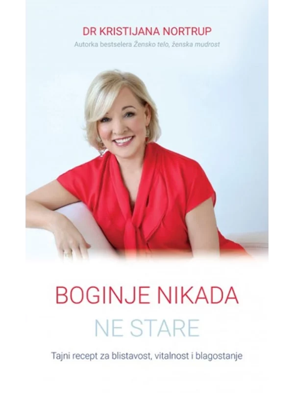 Boginje nikad ne stare - tajni recept za blistavost, vitalnost i blagostanje 1