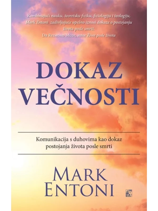 Dokaz večnosti - komunikacija s duhovima kao dokaz postojanja života posle smrti 1