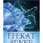 Efekat senke - otkrivanje skrivene moći vašeg istinskog ja