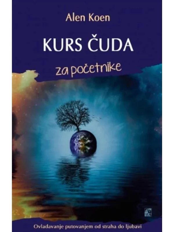 Kurs čuda za početnike - ovladavanje putovanjem od straha do ljubavi - Image 1