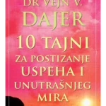 10 tajni za postizanje uspeha i unutrašnjeg mira