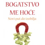 Bogatstvo me hoće - Novi put do izobilja