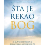 Šta je rekao Bog - 25 ključnih poruka iz Razgovora s Bogom