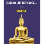 Buda je rekao, deo prvi: susret sa životnim poteškoćama