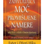 Zadivljujuća moć promišljene namere