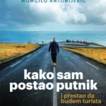 Kako sam postao putnik i prestao da budem turista