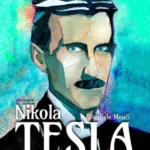 Nikola Tesla - Čovek koji je oblikovao budućnost
