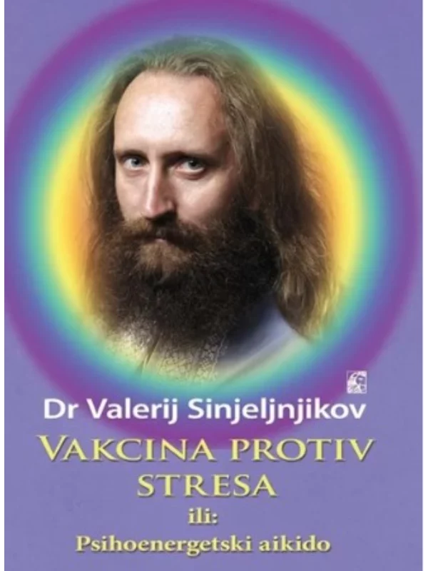 Vakcina protiv stresa ili psihoenergetski aikido 1
