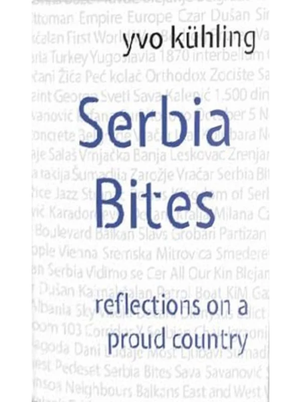 Serbia Bites - Reflections on a Proud Country 1
