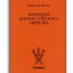 Ispovesti jednog uživaoca opijuma